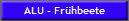 ALU - Fr�hbeete