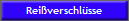 Rei�verschl�sse