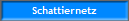 Schattiernetz